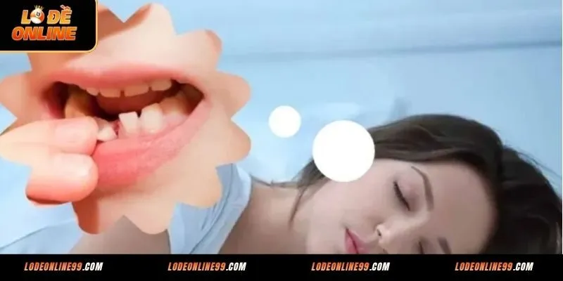 Nằm ngủ mơ gãy răng không chảy máu